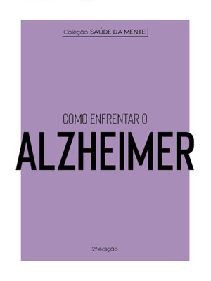 cover image of Coleção Saúde da Mente--Como enfrentar  o Alzheimer